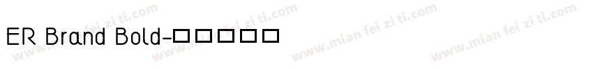 ER Brand Bold字体转换